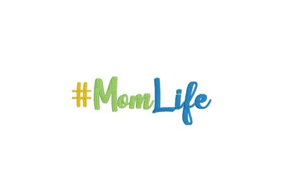 MomLife Embroidery Design